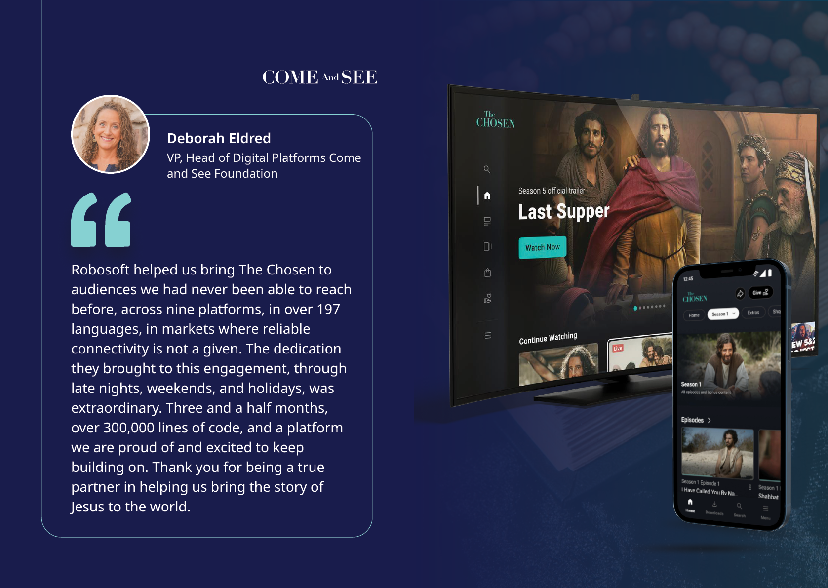 A testimonial quote from a person named Deborah Eldred about the impact of a digital platform called The Chosen is displayed next to screens showing a scene from The Chosen series on a TV and mobile devices. Description generated by AI